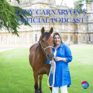 Lady Carnarvon's Podcast